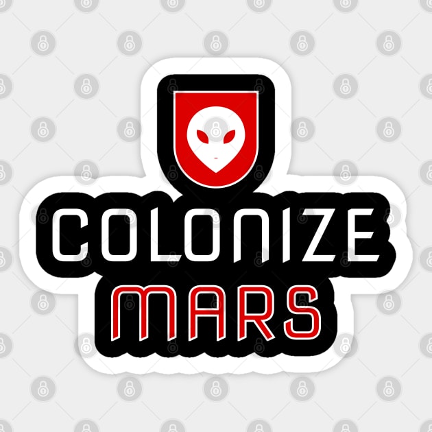 Occupy And Colonize Mars T-Shirt Sticker by sheepmerch